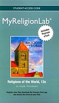 New Myreligionlab with Pearson Etext -- Standalone Access Card -- For Religions of the World (Hardcover, 12, Revised)