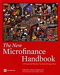 The New Microfinance Handbook: A Financial Market System Perspective (Paperback)