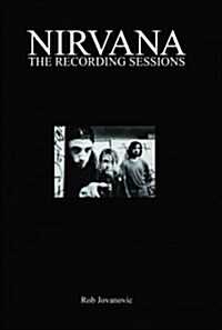 Nirvana: The Recording Sessions (Paperback, New Revised Exp)
