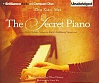 The Secret Piano: From Maos Labor Camps to Bachs Goldberg Variations (Audio CD)