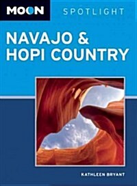 Moon Spotlight Navajo & Hopi Country: Including Sedona & Flagstaff (Paperback)