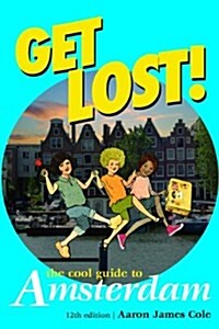 Get Lost! the Cool Guide to Amsterdam (Paperback, 12)