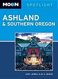 Moon Spotlight Ashland & Southern Oregon (Paperback)