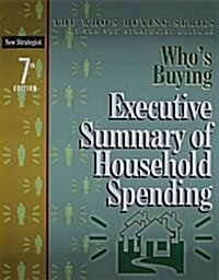 Whos Buying Executive Summary of Household Spending (Paperback, 7th)
