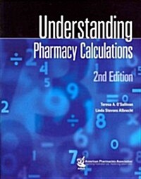 Understanding Pharmacy Calculations (Paperback, 2nd)