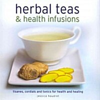 Herbal Teas and Health Infusions (Hardcover)