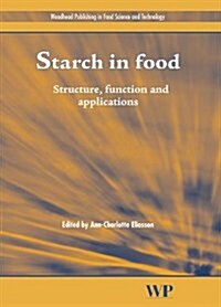 Starch in Food: Structure, Function and Applications (Hardcover)