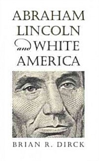 Abraham Lincoln and White America (Hardcover)