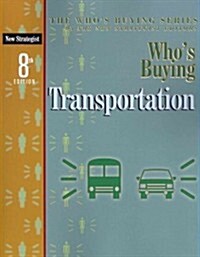 Whos Buying Transportation (Paperback, 8th)