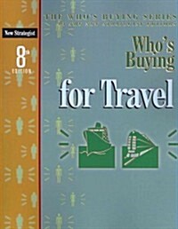 Whos Buying for Travel (Paperback, 8th)