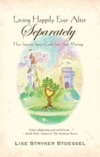 Living Happily Ever After--separately (Paperback)
