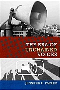 The Era of Unchained Voices (Paperback)