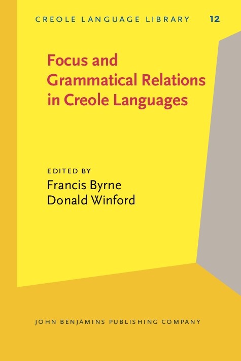 Focus and Grammatical Relations in Creole Languages (Hardcover)