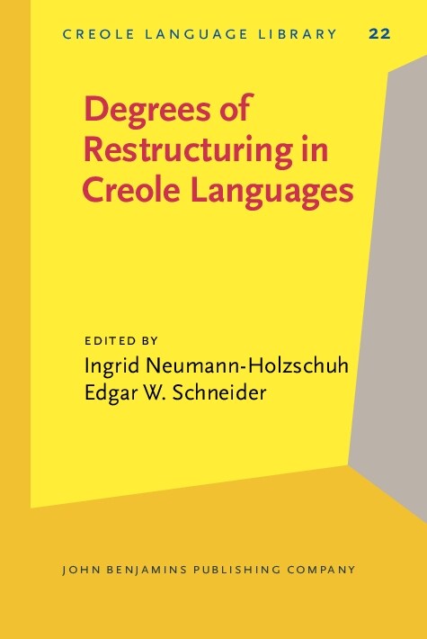 Degrees of Restructuring in Creole Languages (Hardcover)