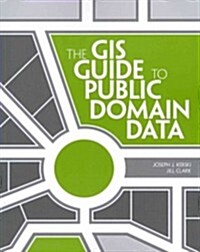 The GIS Guide to Public Domain Data (Paperback)