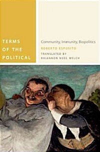 Terms of the Political: Community, Immunity, Biopolitics (Paperback)