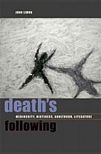 Deaths Following: Mediocrity, Dirtiness, Adulthood, Literature (Paperback)