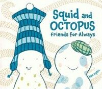 Squid and Octopus: Friends for Always (Hardcover)