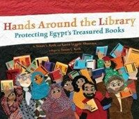 Hands Around the Library: Protecting Egypt's Treasured Books (Hardcover)