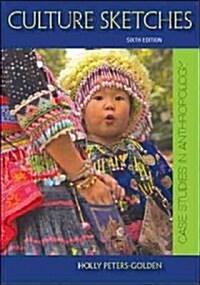 Culture Sketches: Case Studies in Anthropology (Paperback, 6)