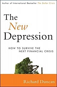 The New Depression: The Breakdown of the Papermoney Economy (Hardcover)