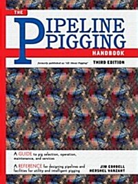 Pipeline Pigging Handbook (3rd Edition, Paperback)