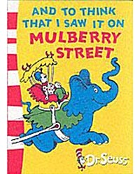 And to Think That I Saw It On Mulberry Street (Mini/ Hardcover)