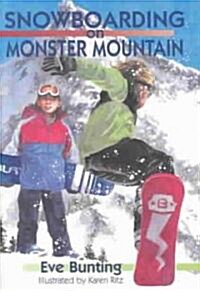 Snowboarding on Monster Mountain (Hardcover, 1st)