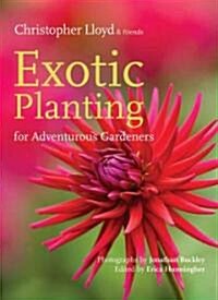 Exotic Planting for Adventurous Gardeners (Hardcover)
