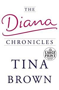 The Diana Chronicles (Hardcover, Large Print)
