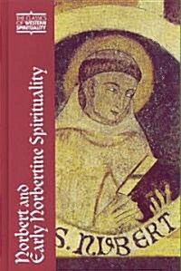 Norbert and Early Norbertine Spirituality (Hardcover)