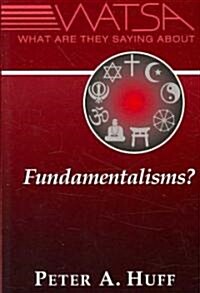 What Are They Saying about Fundamentalisms? (Paperback)