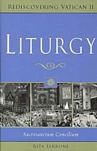 Liturgy: Sacrosanctum Concilium (Paperback)