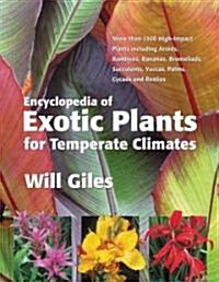 Encyclopedia of Exotic Plants for Temperate Climates (Hardcover)