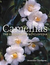 Camellias: The Gardeners Encyclopedia (Hardcover, New)