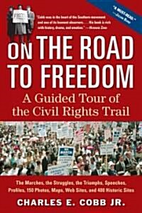 On the Road to Freedom: A Guided Tour of the Civil Rights Trail (Paperback)