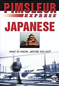 Express Japanese: Learn to Speak and Understand Japanese with Pimsleur Language Programs (Audio CD, Lesson 1, Scen)