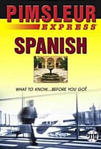 Express Spanish: Learn to Speak and Understand Latin American Spanish with Pimsleur Language Programs (Audio CD, Lesson 1, Scen)