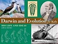 Darwin and Evolution for Kids: His Life and Ideas with 21 Activities Volume 16 (Paperback)