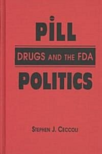 Pill Politics (Hardcover)