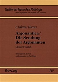 Argonautica / Die Sendung Der Argonauten: Lateinisch / Deutsch (Paperback)