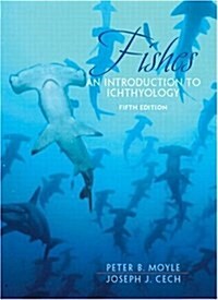 Fishes: An Introduction to Ichthyology (Hardcover, 5)