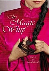 The Magic Whip (Paperback)