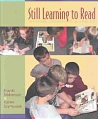Still Learning to Read: Teaching Students in Grades 3-6 (Paperback)