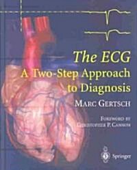The ECG: A Two-Step Approach to Diagnosis (Hardcover, 2004)