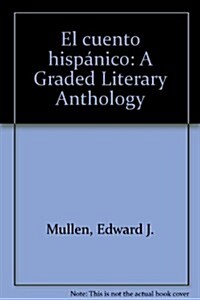 El Cuento Hispnico: A Graded Literary Anthology (Paperback, 6, Revised)