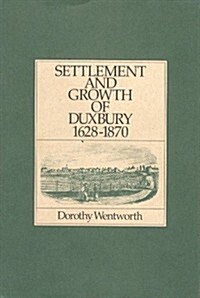 Settlement and Growth of Duxbury (Hardcover, 3rd)