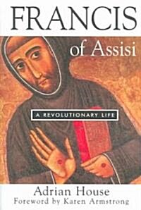 Francis of Assisi: A Revolutionary Life (Paperback, Special)