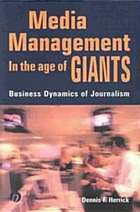 Media Management in the Age of Giants (Paperback, 1st)