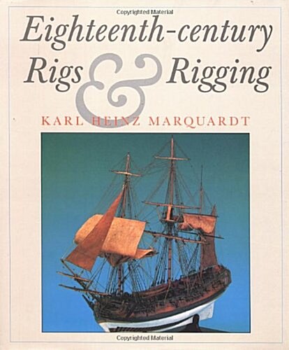 Eighteenth Century Rigs and Rigging (Hardcover)
